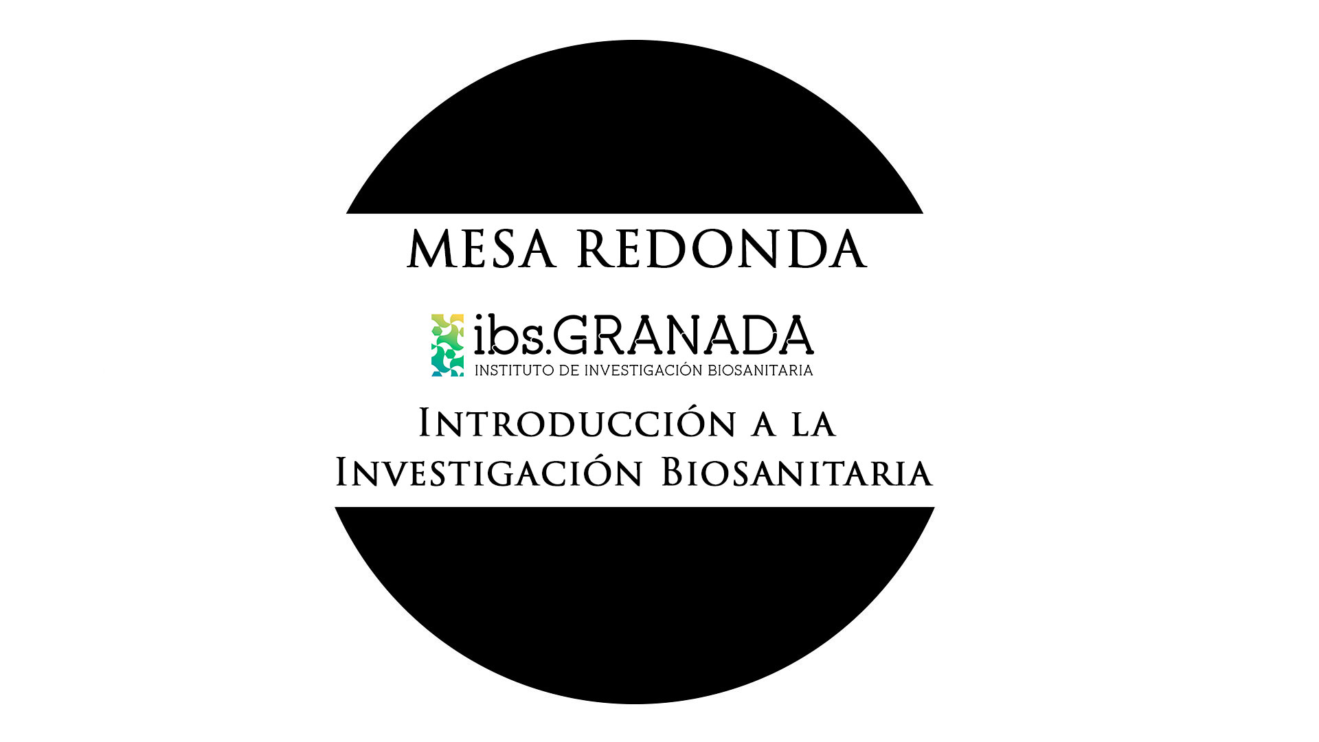 Mesa redonda Introducción a la Investigación Biosanitaria