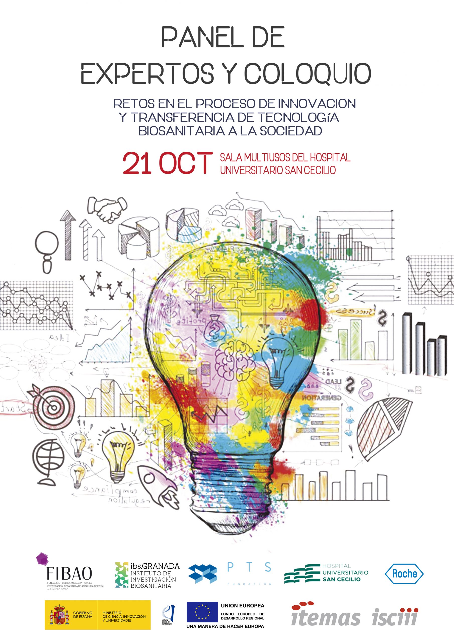 PANEL DE EXPERTOS Y COLOQUIO: Retos en el proceso de innovación y transferencia de tecnología biosanitaria a la sociedad